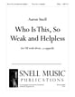 Who Is This, So Weak and Helpless TB choral sheet music cover